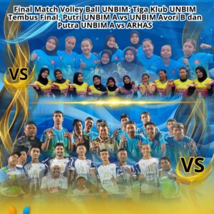 Final Match Volley Ball UNBIM: Tiga Klub UNBIM Tembus Final, Putri UNBIM A vs UNBIM Avori B dan Putra UNBIM A vs ARHAS