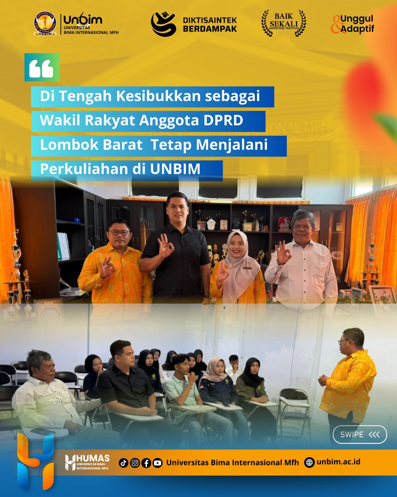 You are currently viewing Di Tengah Kesibukan sebagai Wakil Rakyat, Anggota DPRD Lombok Barat Tetap Menjalani Perkuliahan di UNBIM