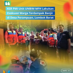 KSR PMI Unit UNBIM MFH Lakukan Evakuasi Warga Terdampak Banjir di Desa Perampuan, Lombok Barat
