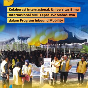 Read more about the article Kolaborasi Internasional, Universitas Bima Internasional MFH Lepas 352 Mahasiswa dalam Program Inbound Mobility