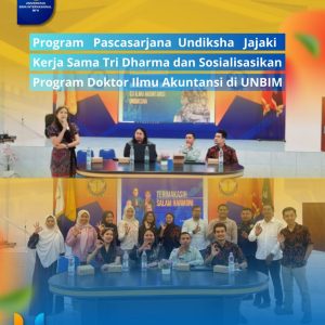 Read more about the article Program Pascasarjana Undiksha Jajaki Kerja Sama Tri Dharma dan Sosialisasikan Program Doktor Ilmu Akuntansi di UNBIM
